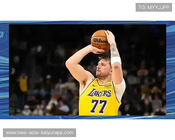 东契奇艾顿内外结合,湖人攻防切换流畅——现代篮球的新范式 东契奇艾顿内外结合,湖人攻防切换流畅——现代篮球的新范式